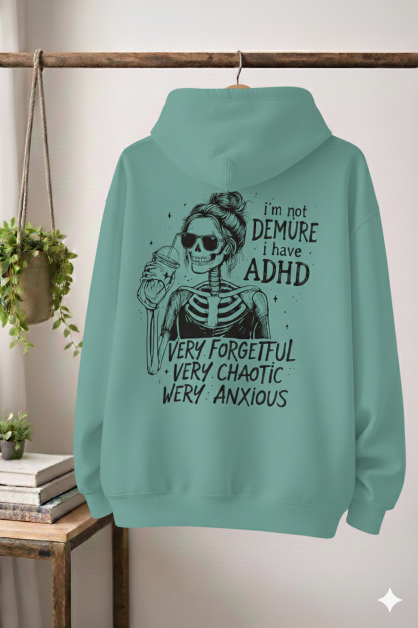 I'm Not Demure - Hoodie