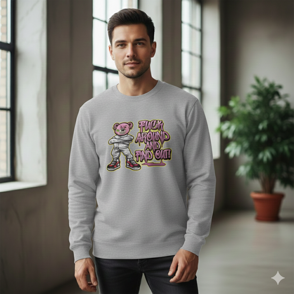 F#*k Around And Find Out - Sweatshirt