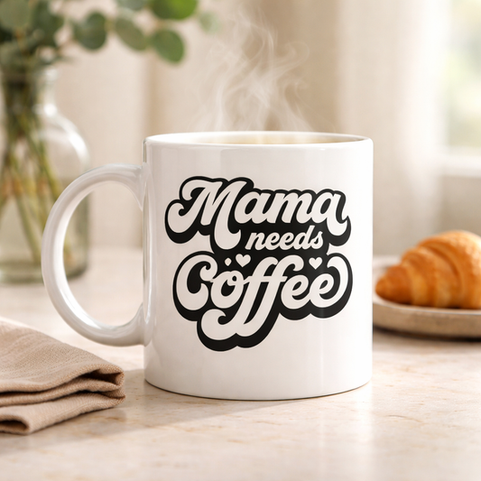 Mama Needs Coffee - Mug