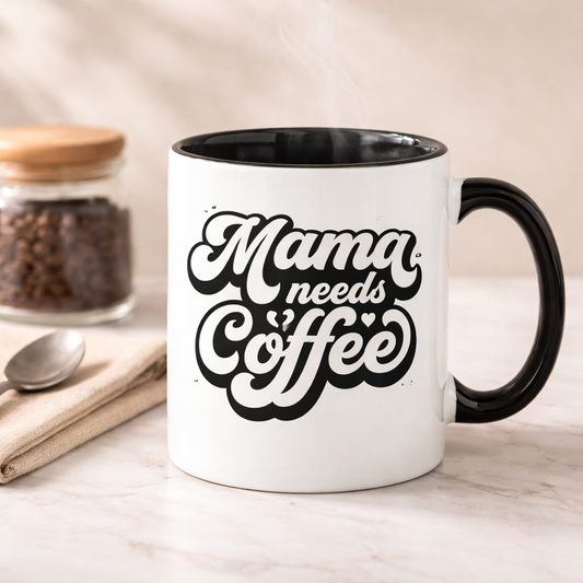 Mama Needs Coffee - Mug