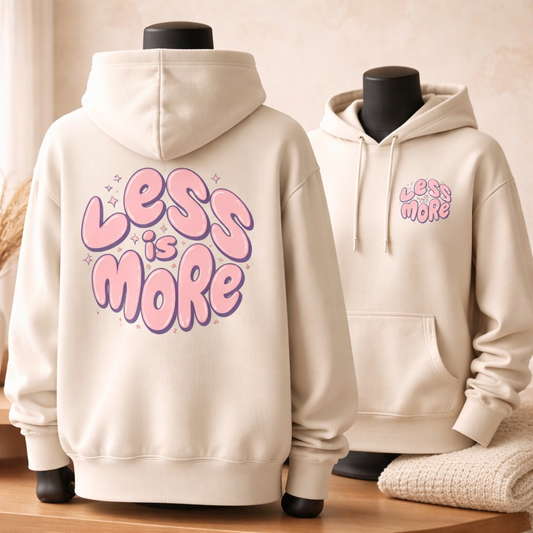 Less Is More - Hoodie
