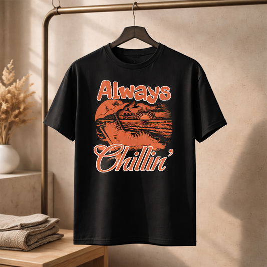 Always Chillin' - T Shirt