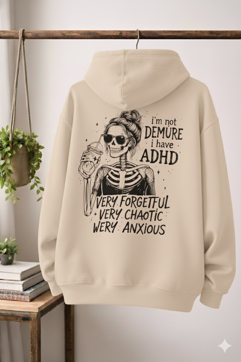 I'm Not Demure - Hoodie