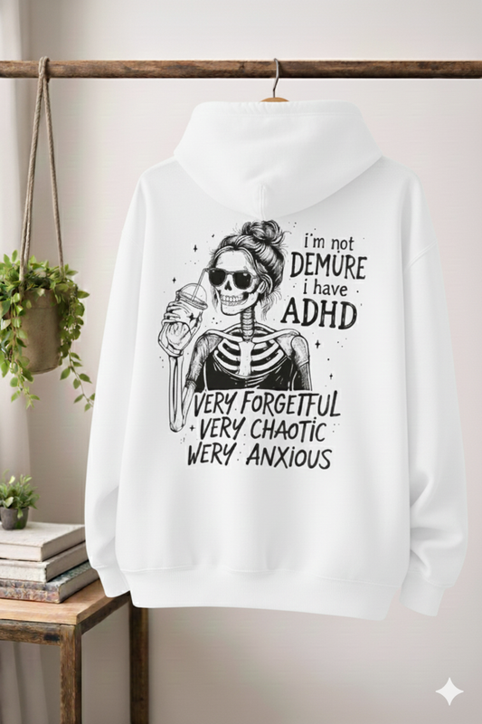 I'm Not Demure - Hoodie