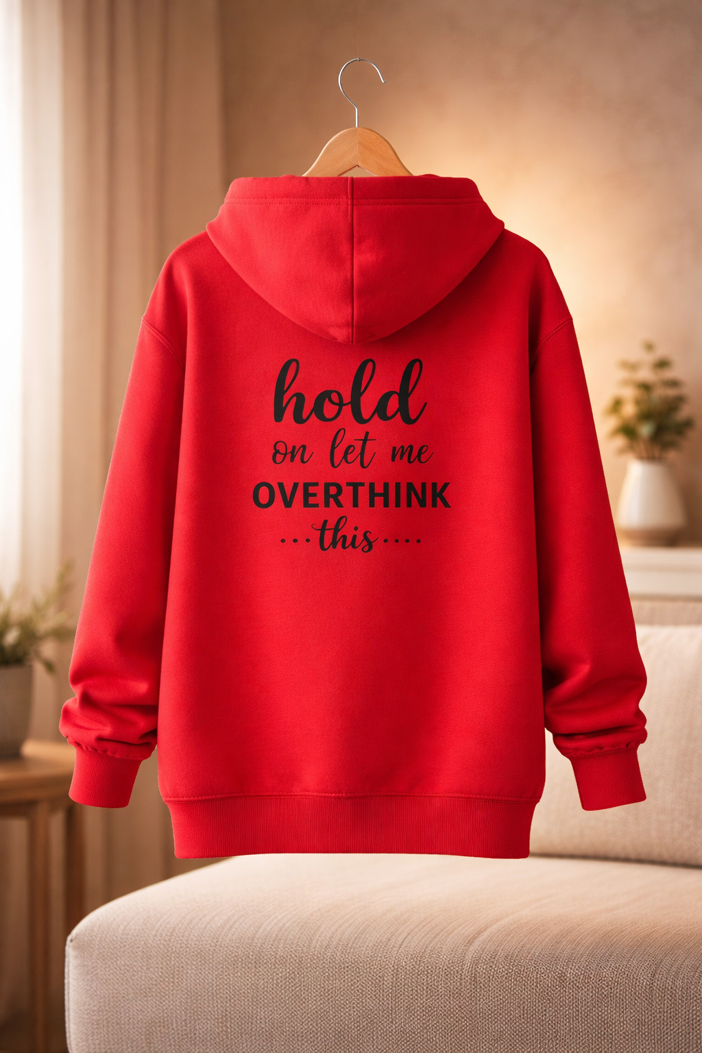 Let Me Overthink This - Hoodie