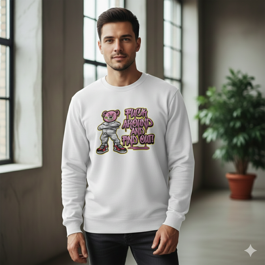 F#*k Around And Find Out - Sweatshirt