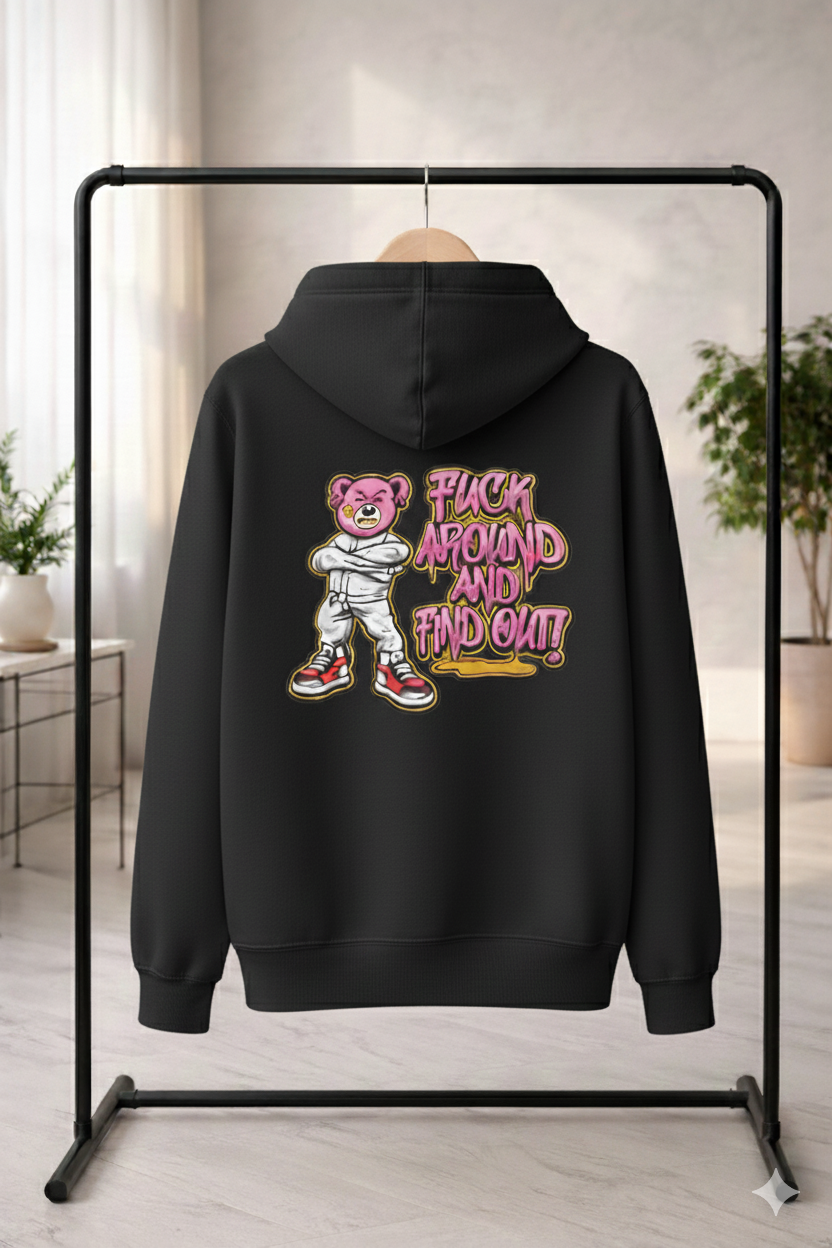 F#*k Around And Find Out - Hoodie
