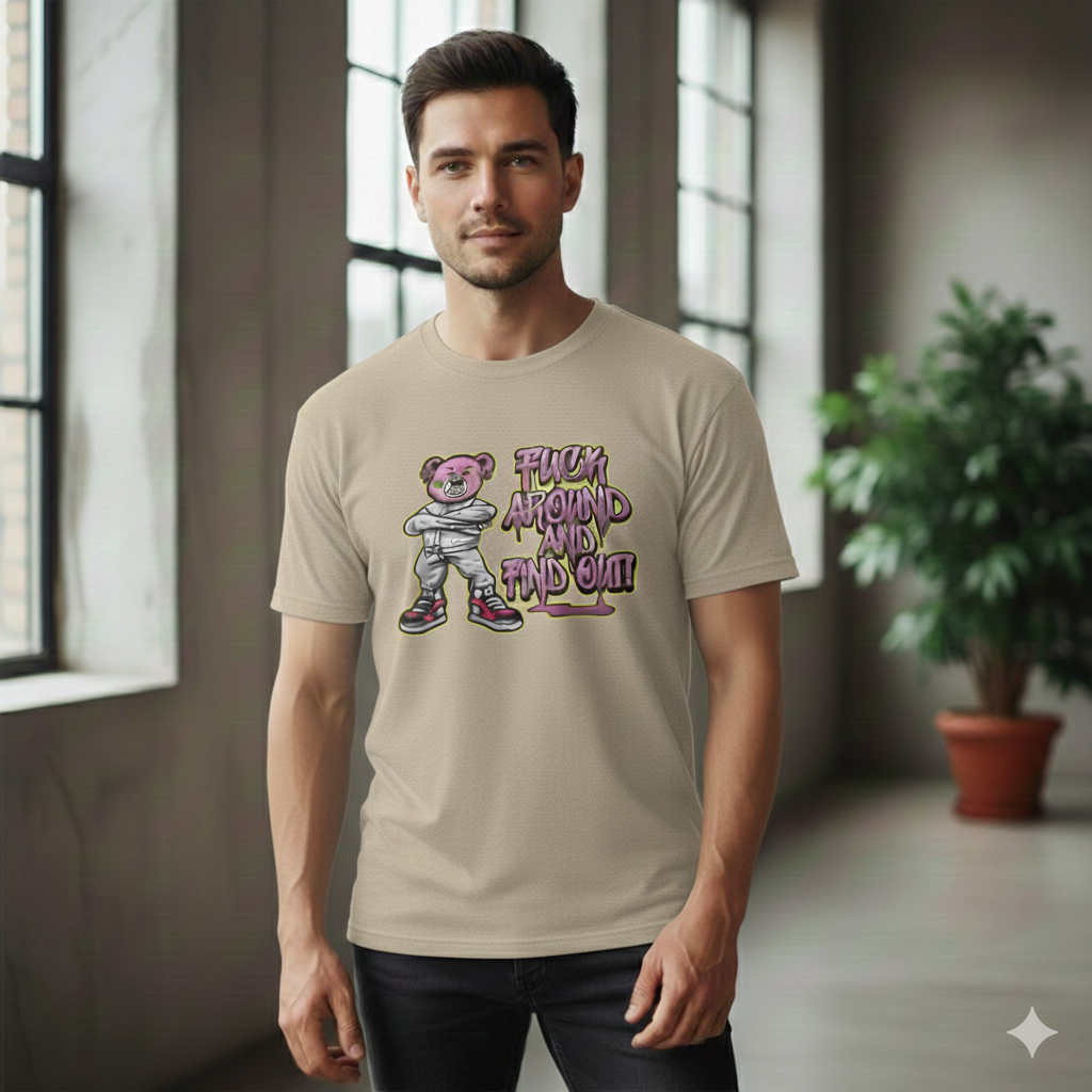 F#*k Around And Find Out - T Shirt