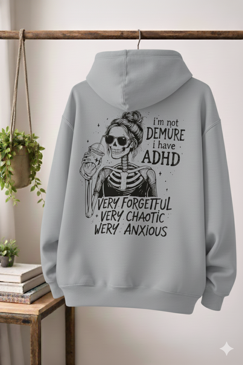 I'm Not Demure - Hoodie