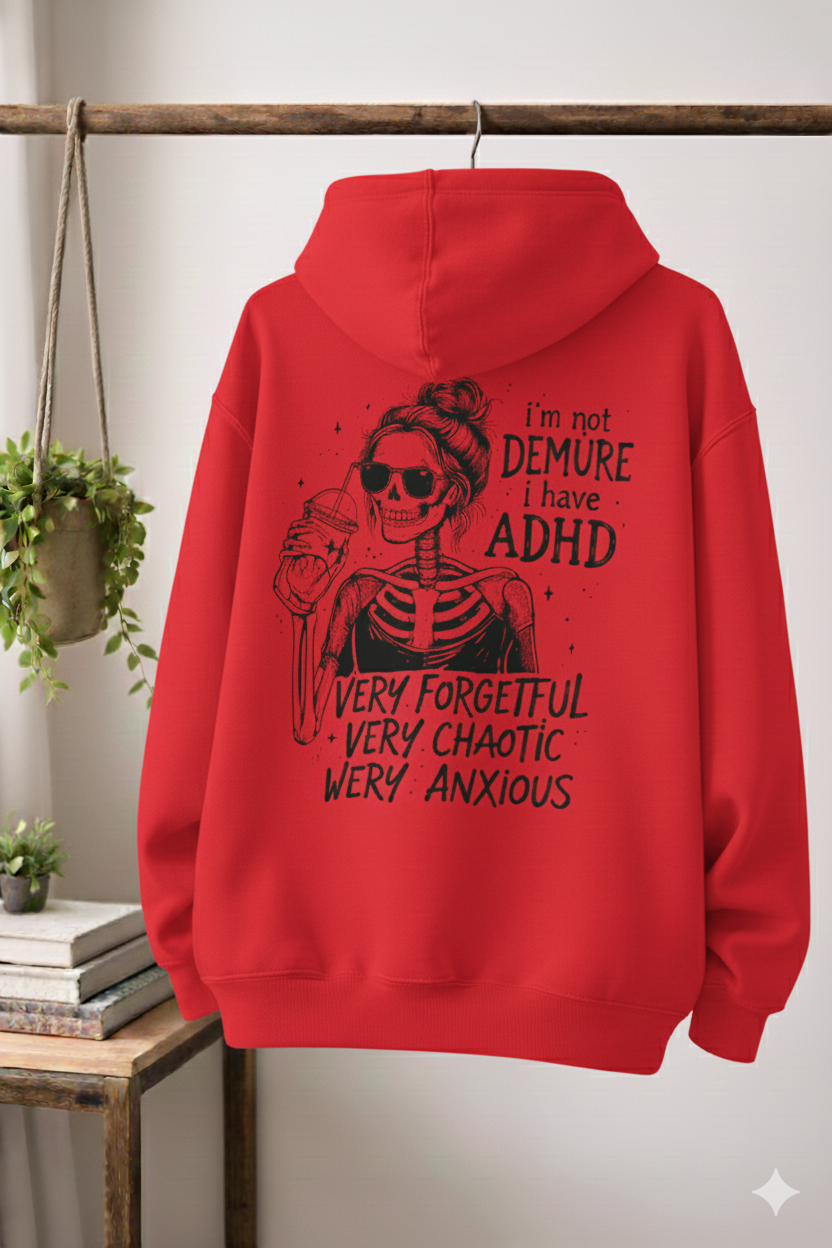 I'm Not Demure - Hoodie