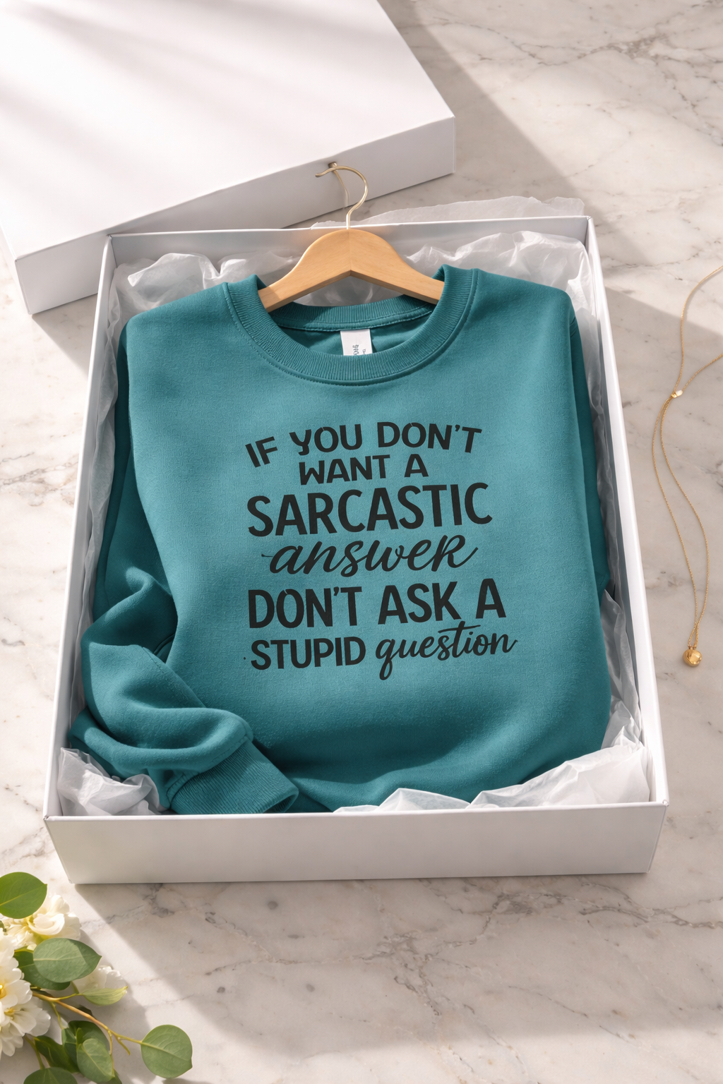 Sarcastic Answer Stupid Question - Sweatshirt