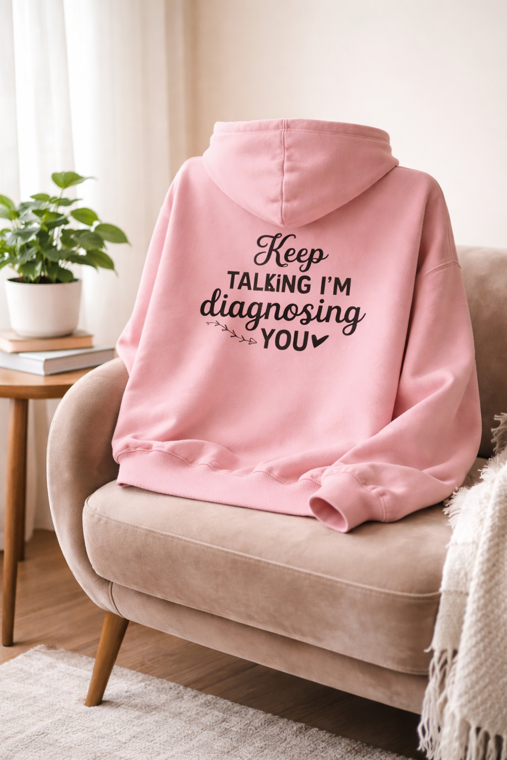 I'm Diagnosing You - Hoodie