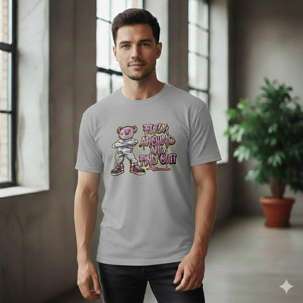 F#*k Around And Find Out - T Shirt